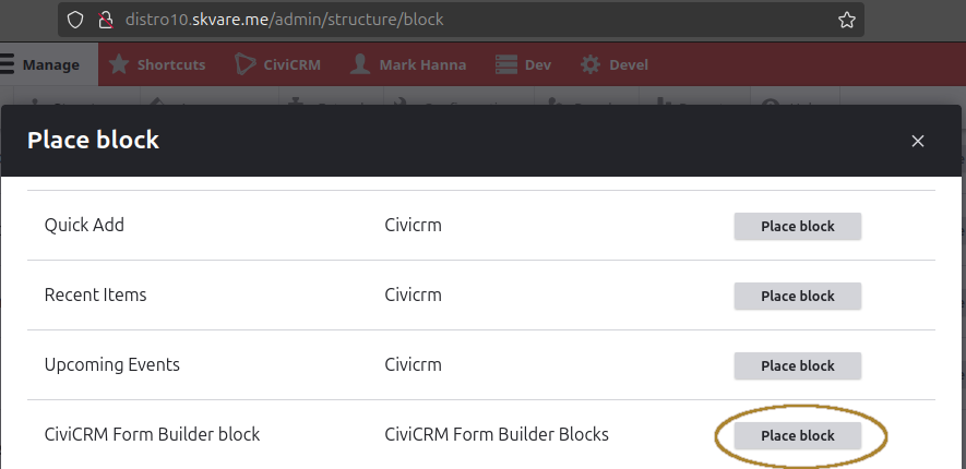 Placing a block using the "CiviCRM Form Builder block" type. Click the "Place block" button